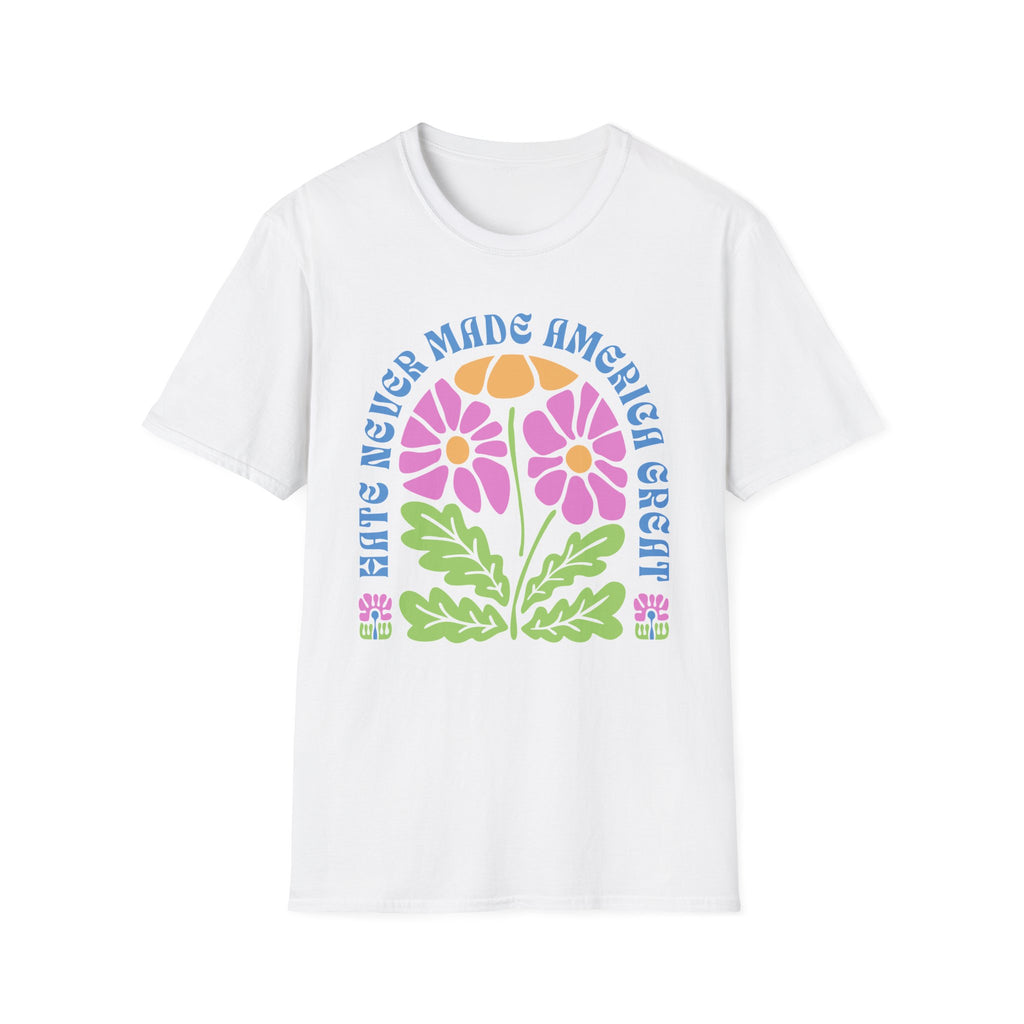 Hate Never Made America Great Floral T-Shirt