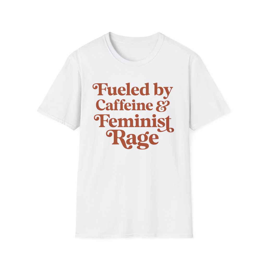 Caffeine and Feminist Rage T-Shirt