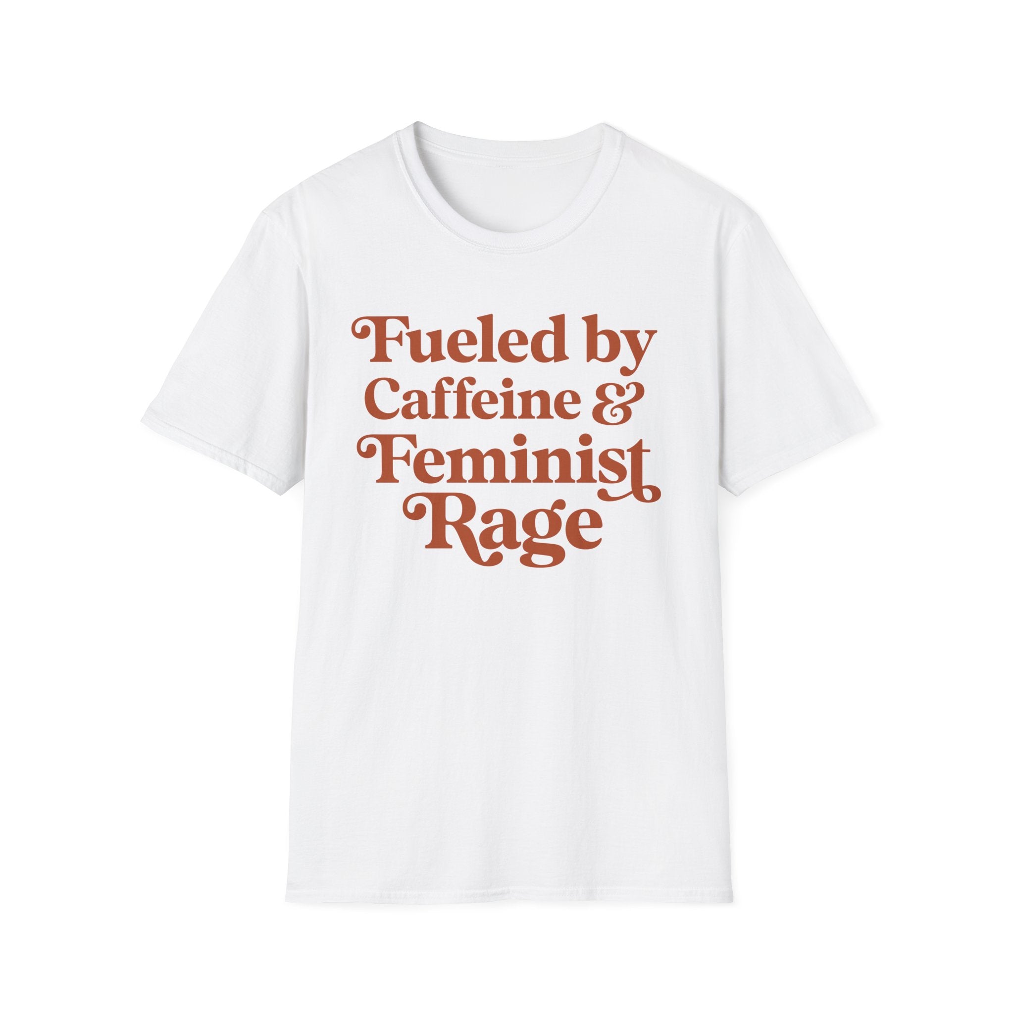 Caffeine and Feminist Rage T-Shirt