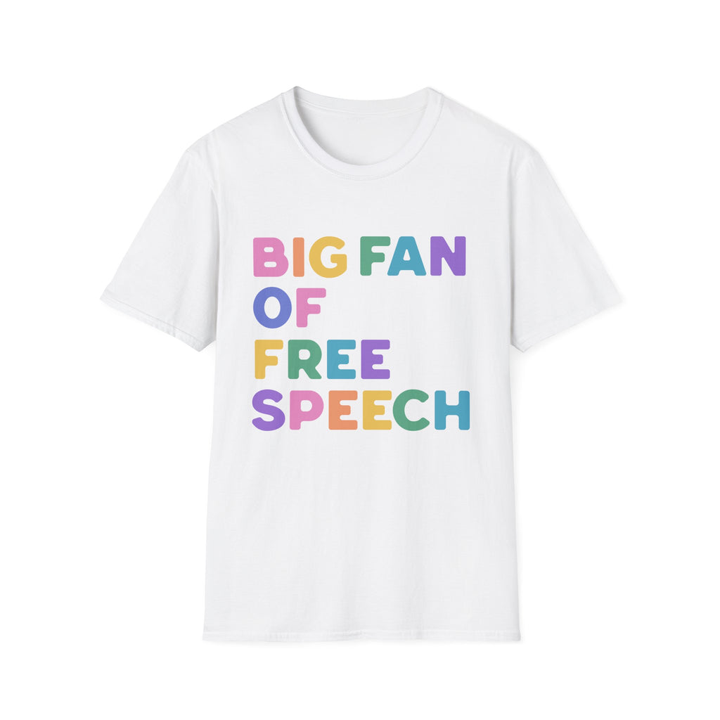 Big Fan of Free Speech T-Shirt