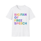 Big Fan of Free Speech T-Shirt
