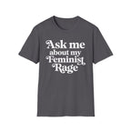 Ask Me About My Feminist Rage T-Shirt
