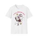 Y'all Means All Cowgirl T-Shirt