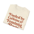 Caffeine and Feminist Rage T-Shirt