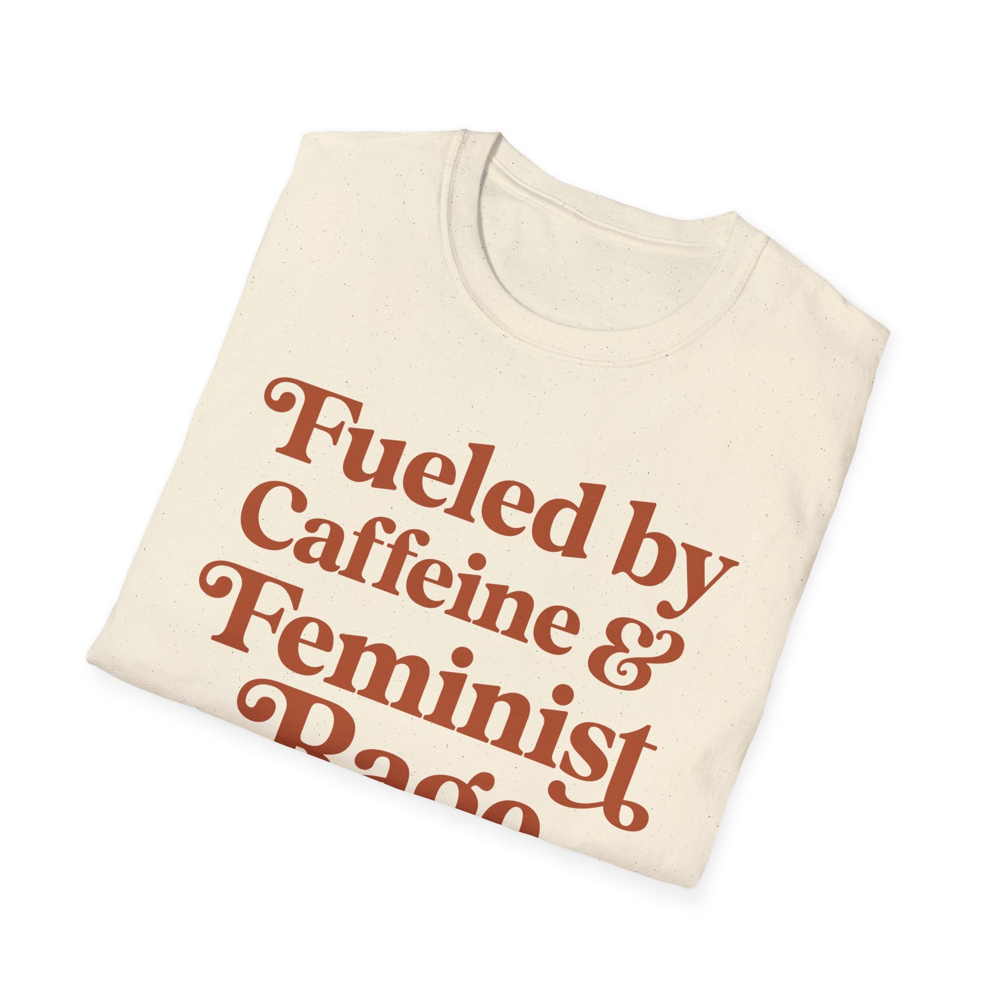 Caffeine and Feminist Rage T-Shirt