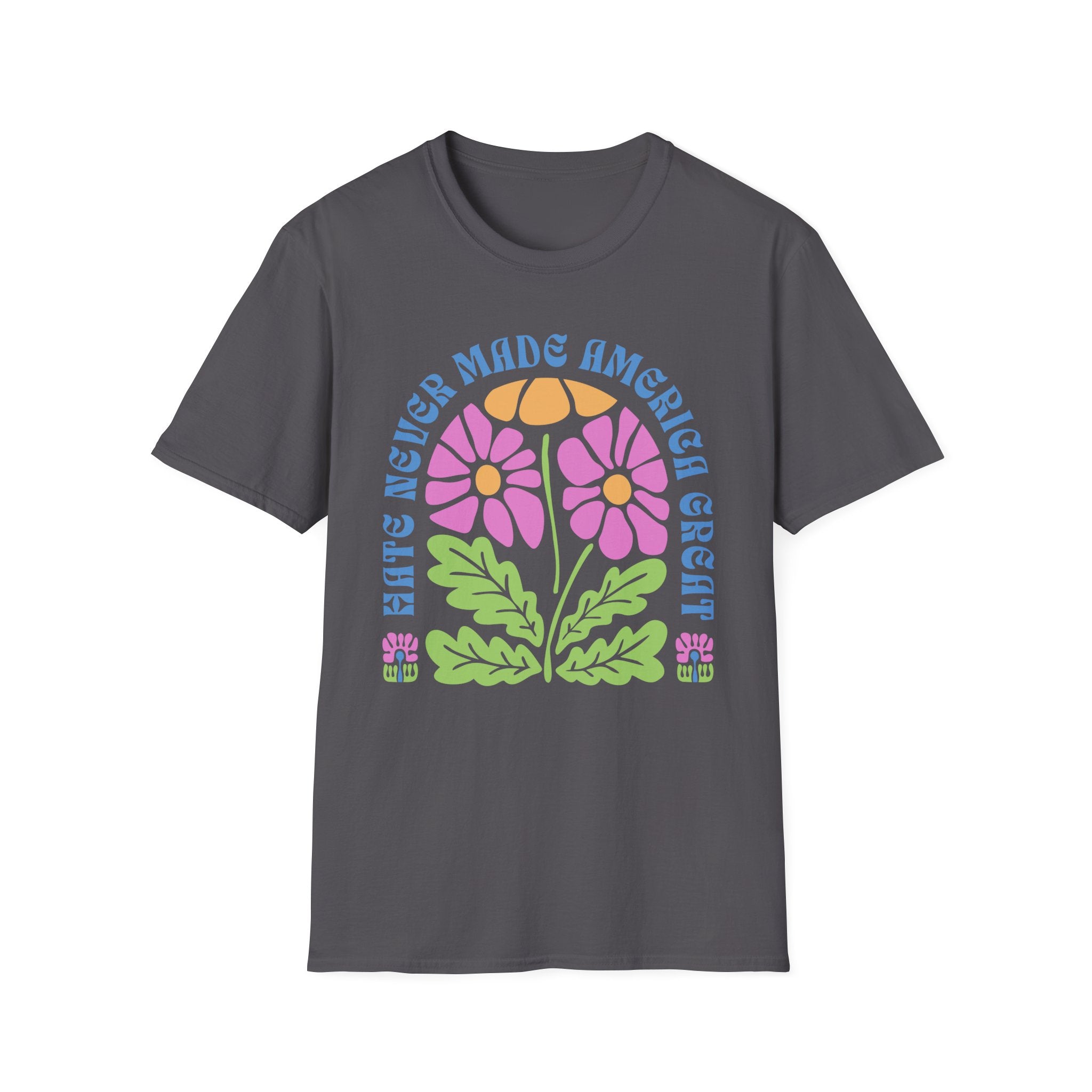 Hate Never Made America Great Floral T-Shirt