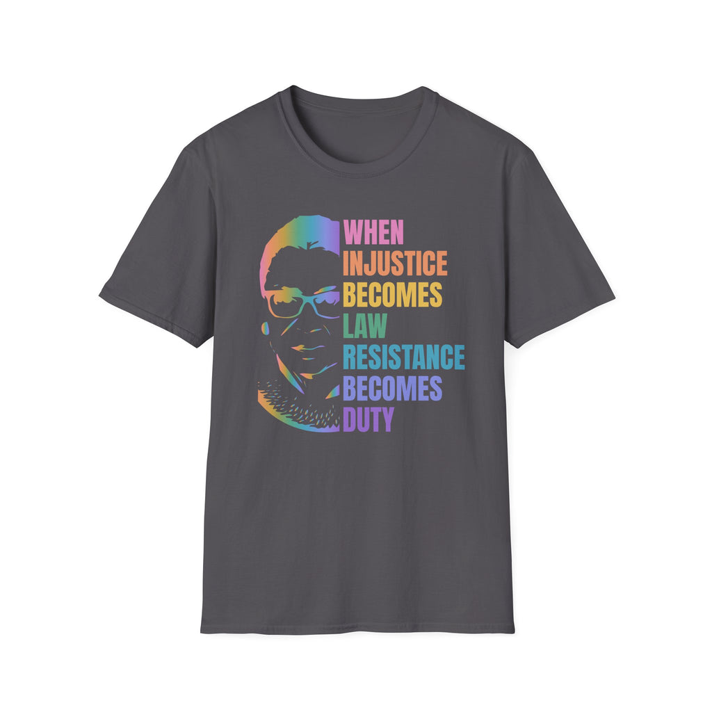 Injustice Becomes Law RBG T-Shirt
