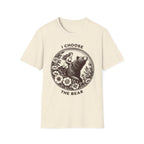 I Choose the Bear T-Shirt