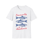 Community is Resistance Sardines T-Shirt