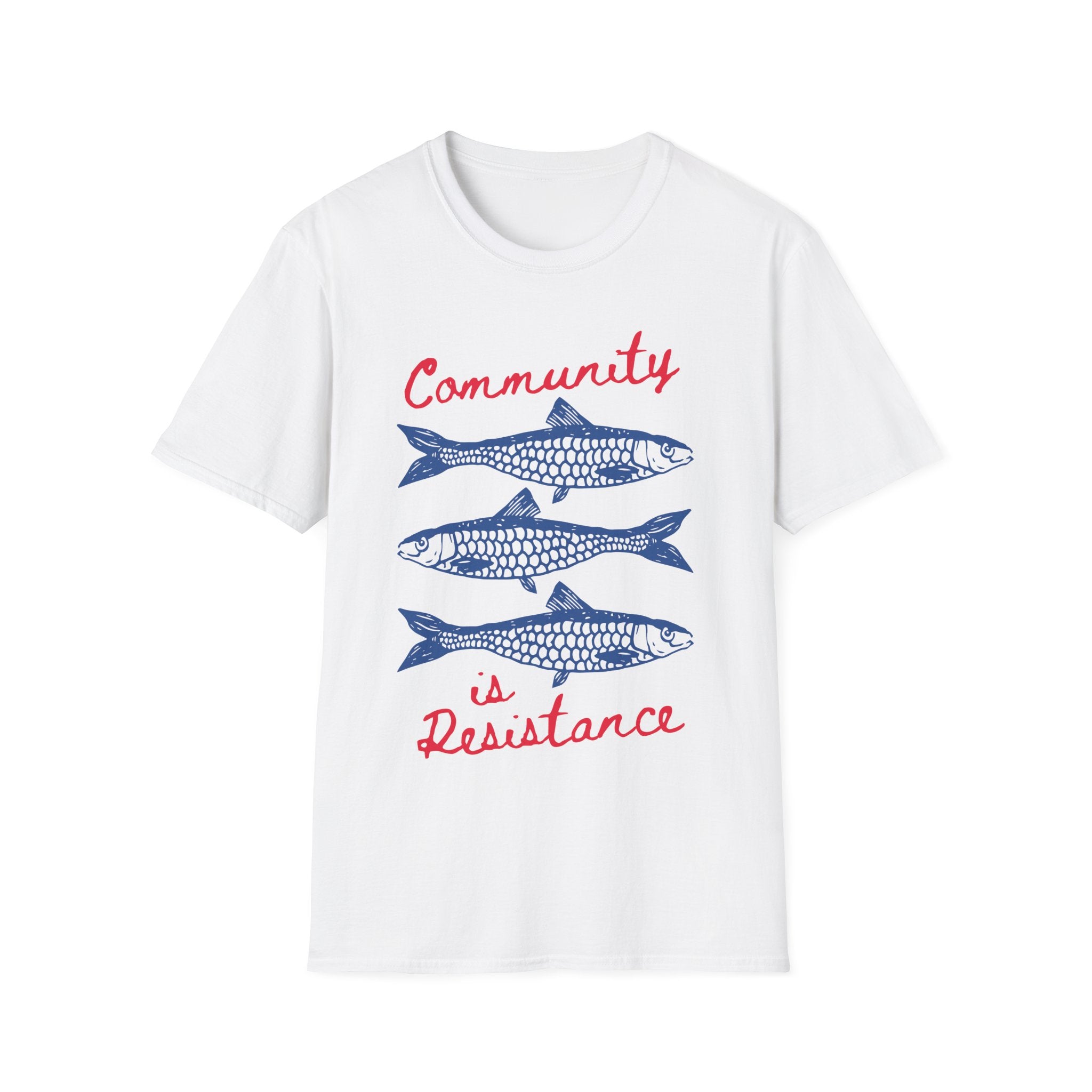 Community is Resistance Sardines T-Shirt