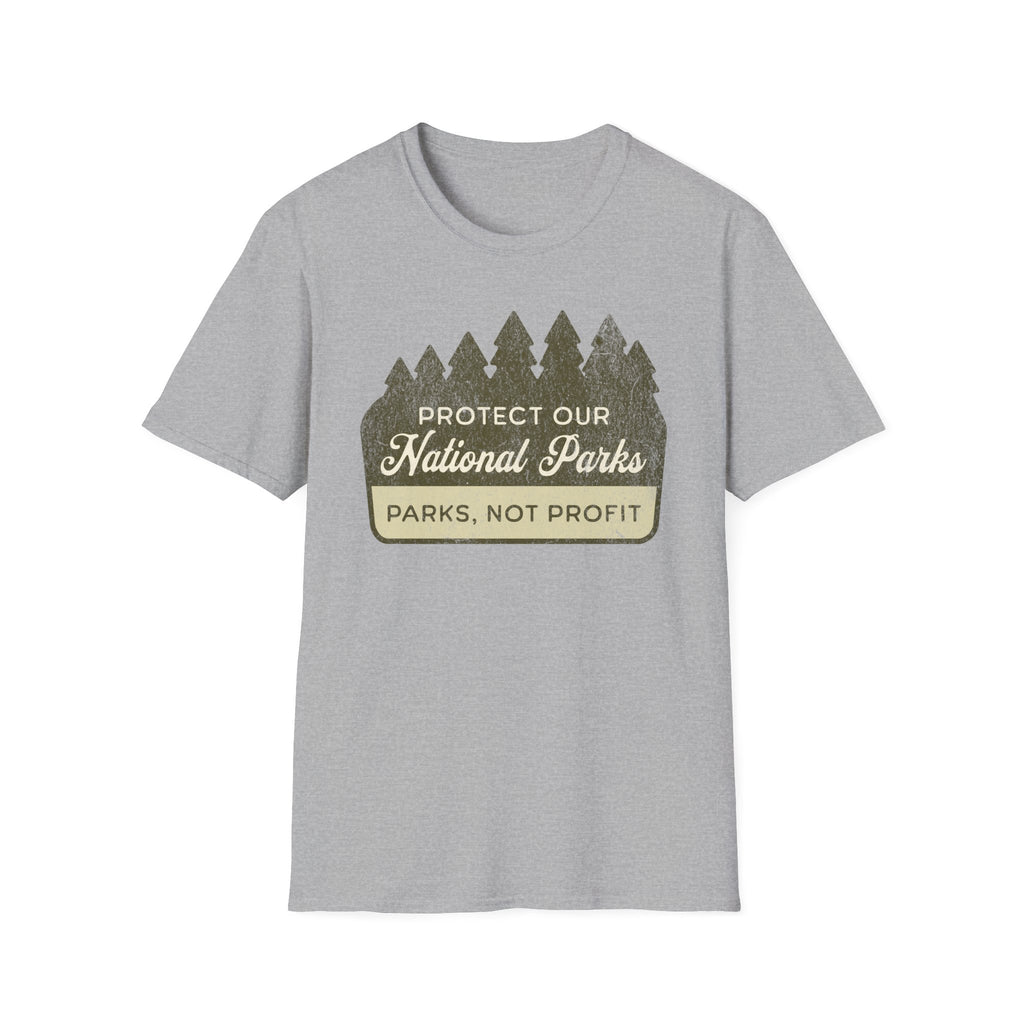 Protect National Parks not Profit Sign T-Shirt