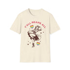 Y'all Means All Cowgirl T-Shirt