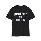 Protect the Dolls T-Shirt