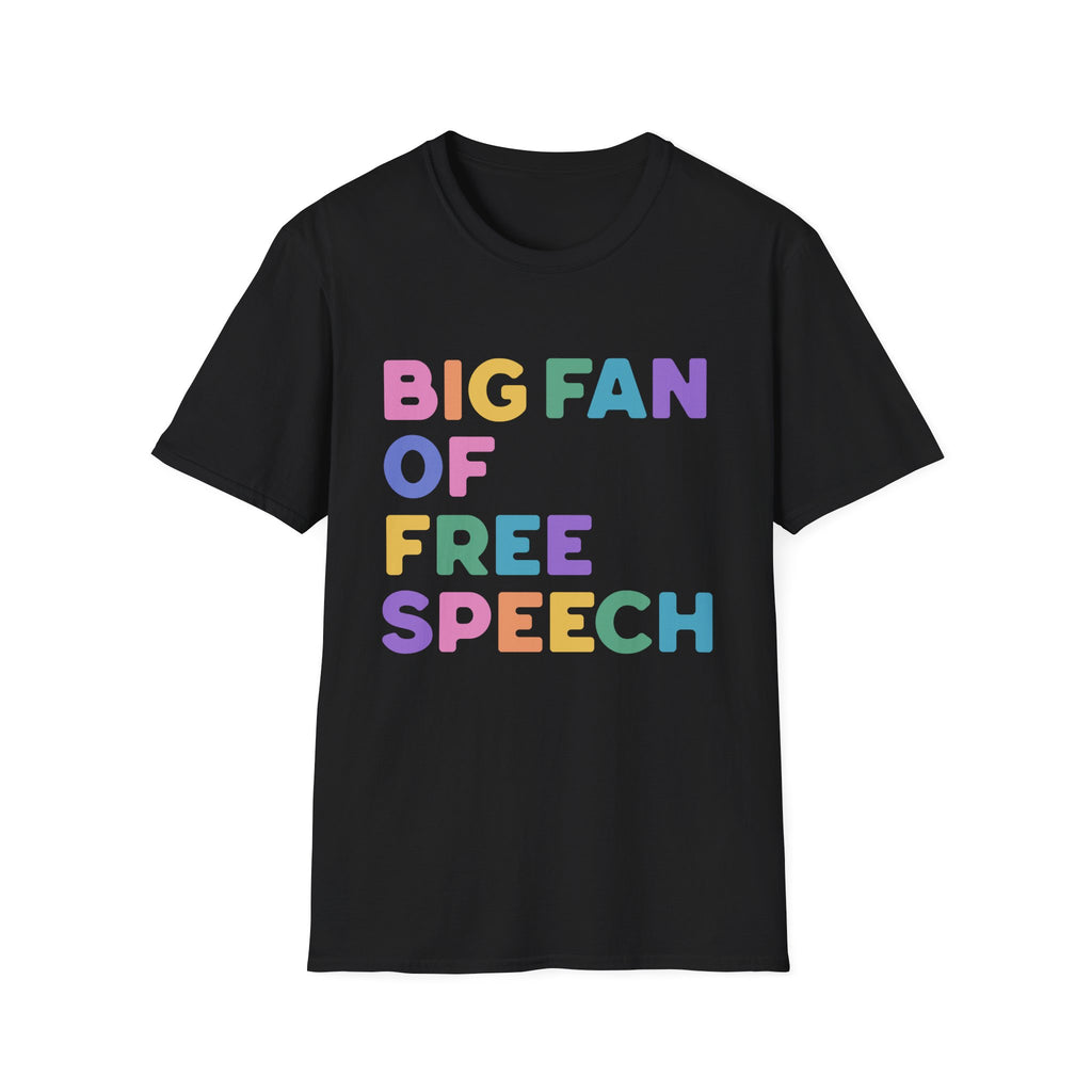 Big Fan of Free Speech T-Shirt