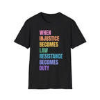 Injustice Becomes Law Rainbow T-Shirt