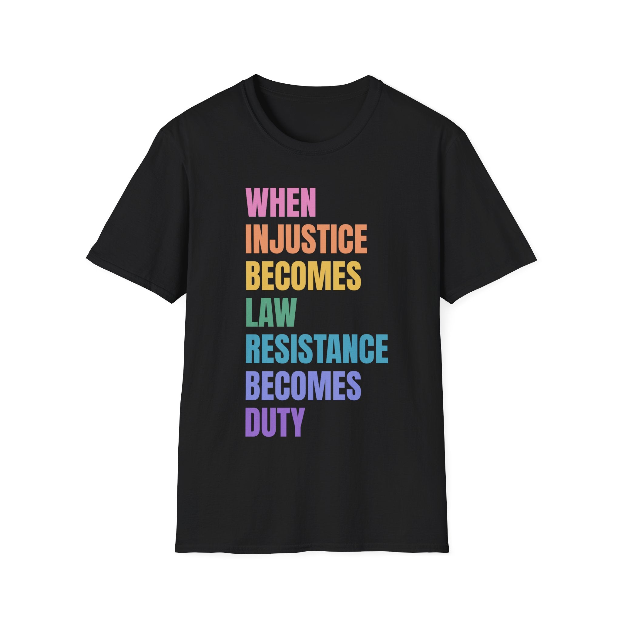 Injustice Becomes Law Rainbow T-Shirt