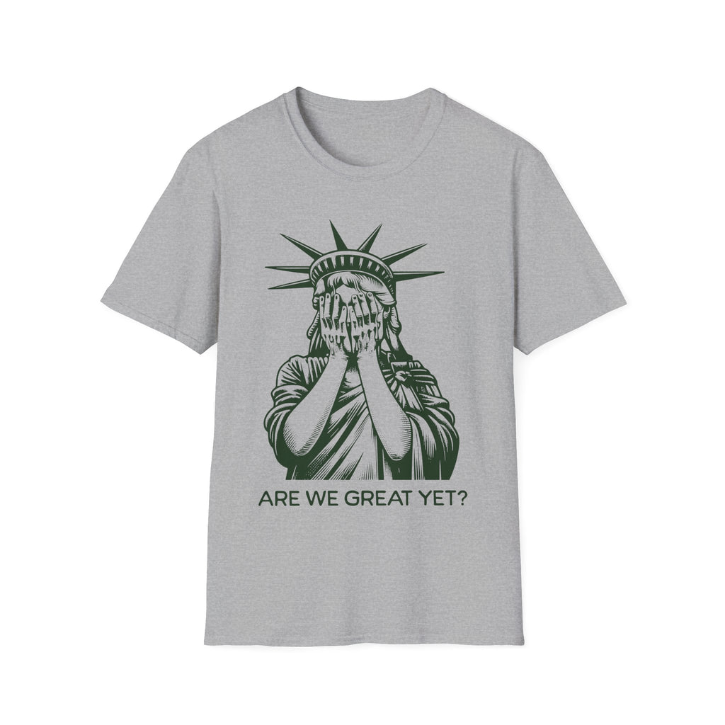 Crying Liberty Are We Great T-Shirt