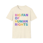 Big Fan of Human Rights T-Shirt