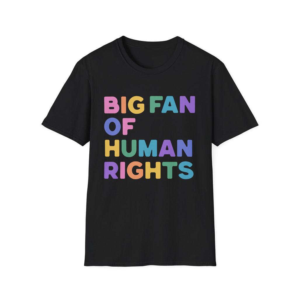 Big Fan of Human Rights T-Shirt