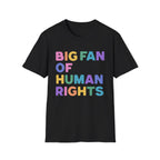 Big Fan of Human Rights T-Shirt