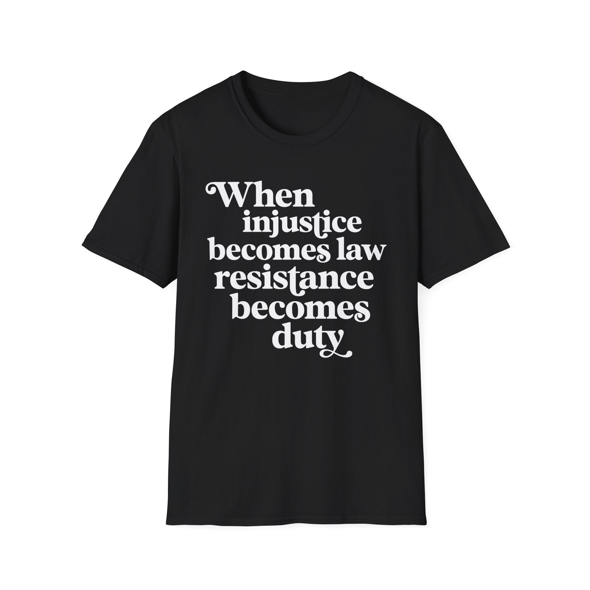 Injustice Becomes Law T-Shirt