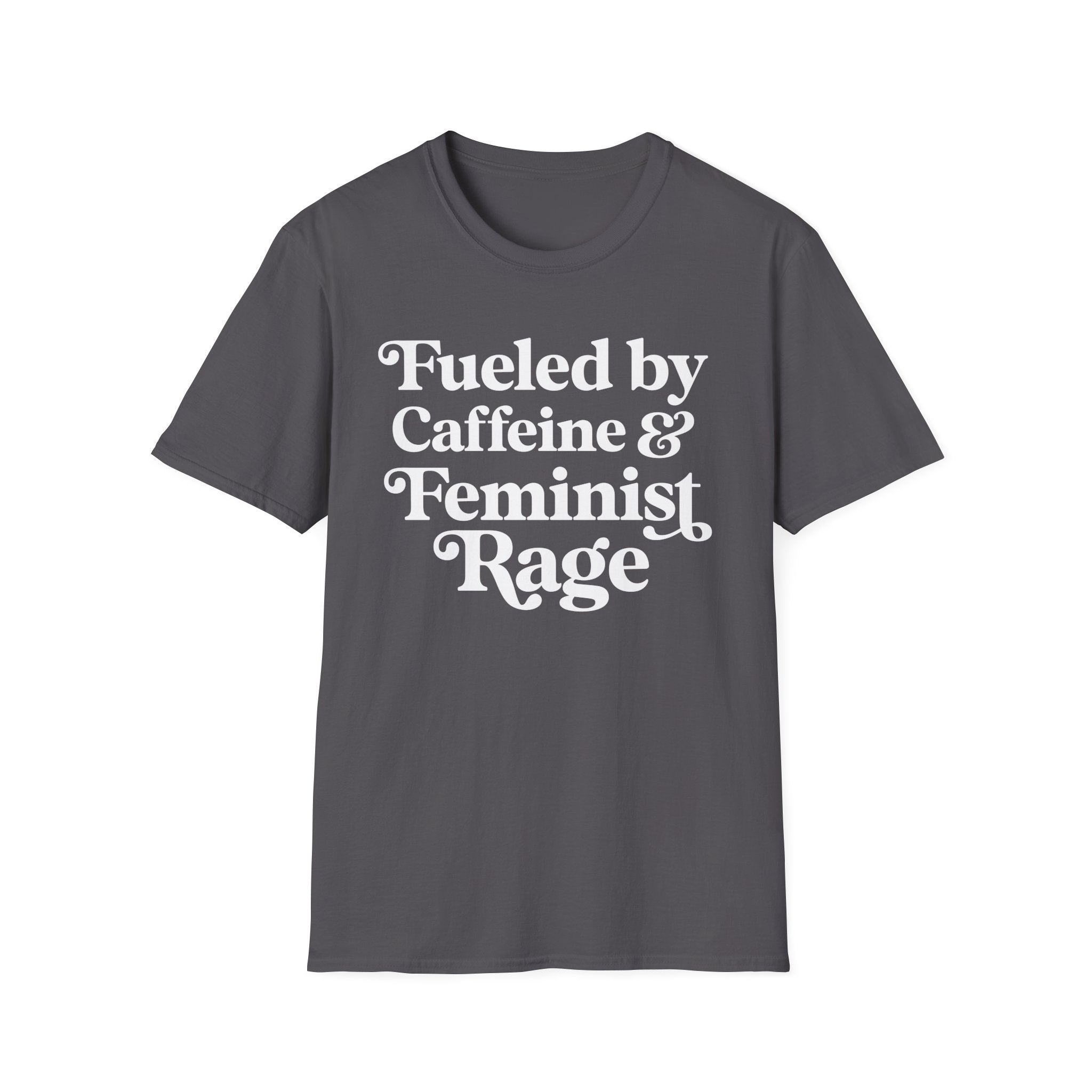 Caffeine and Feminist Rage T-Shirt