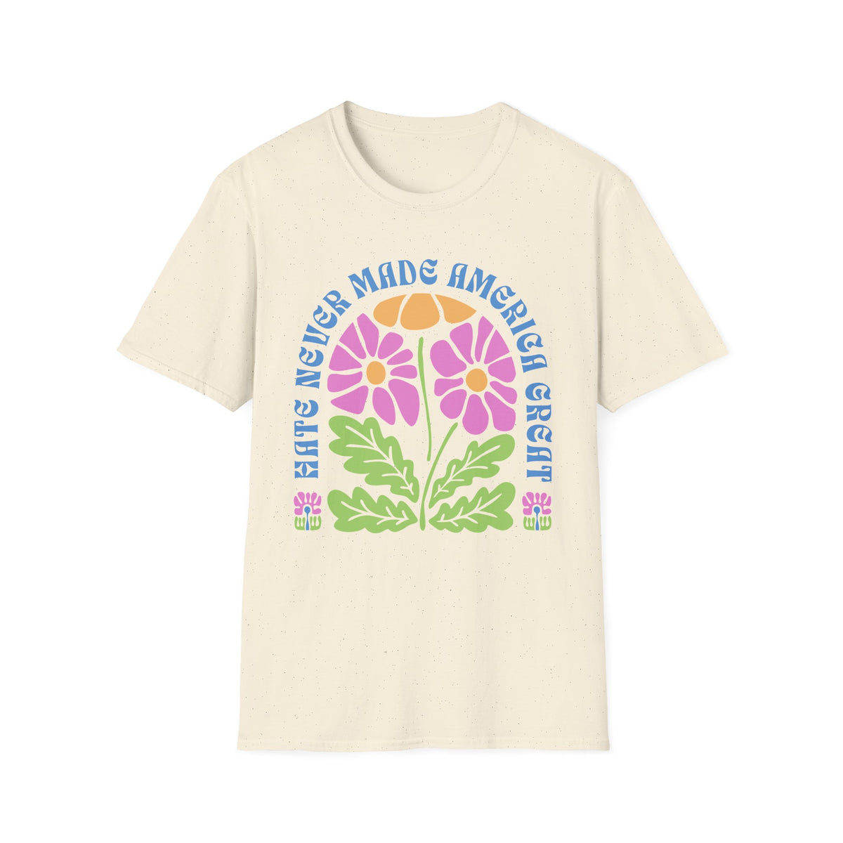 Hate Never Made America Great Floral T-Shirt