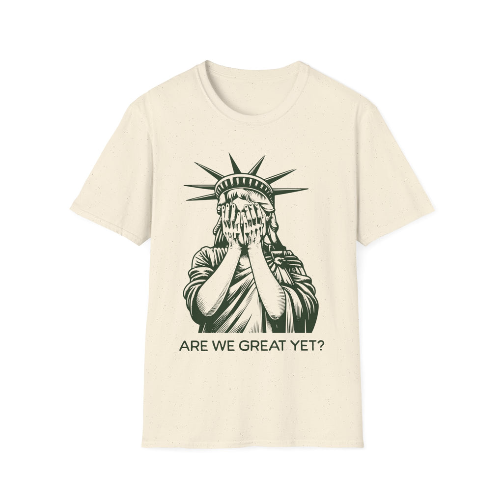 Crying Liberty Are We Great T-Shirt