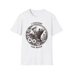 I Choose the Bear T-Shirt