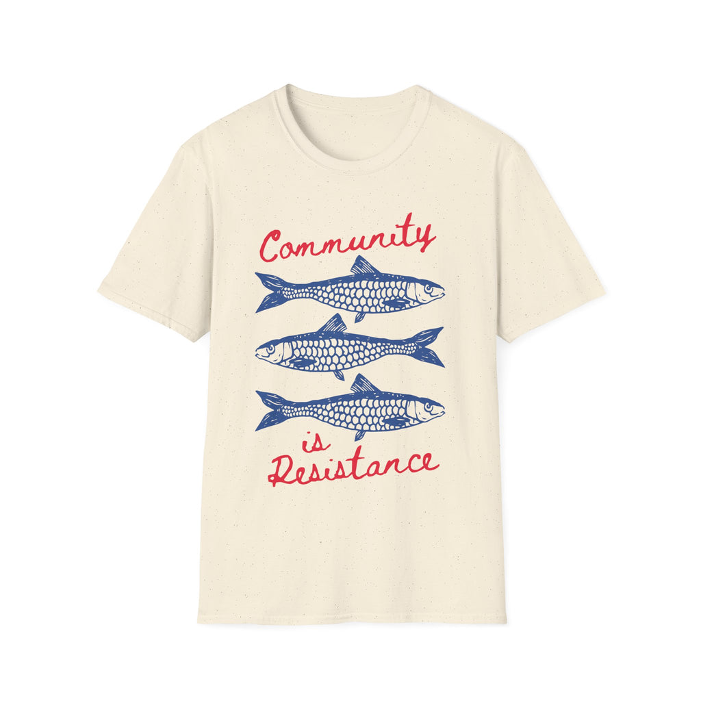 Community is Resistance Sardines T-Shirt