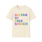Big Fan of Free Speech T-Shirt