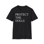 Protect the Dolls T-Shirt