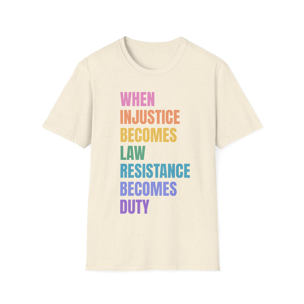 Injustice Becomes Law Rainbow T-Shirt