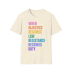 Injustice Becomes Law Rainbow T-Shirt
