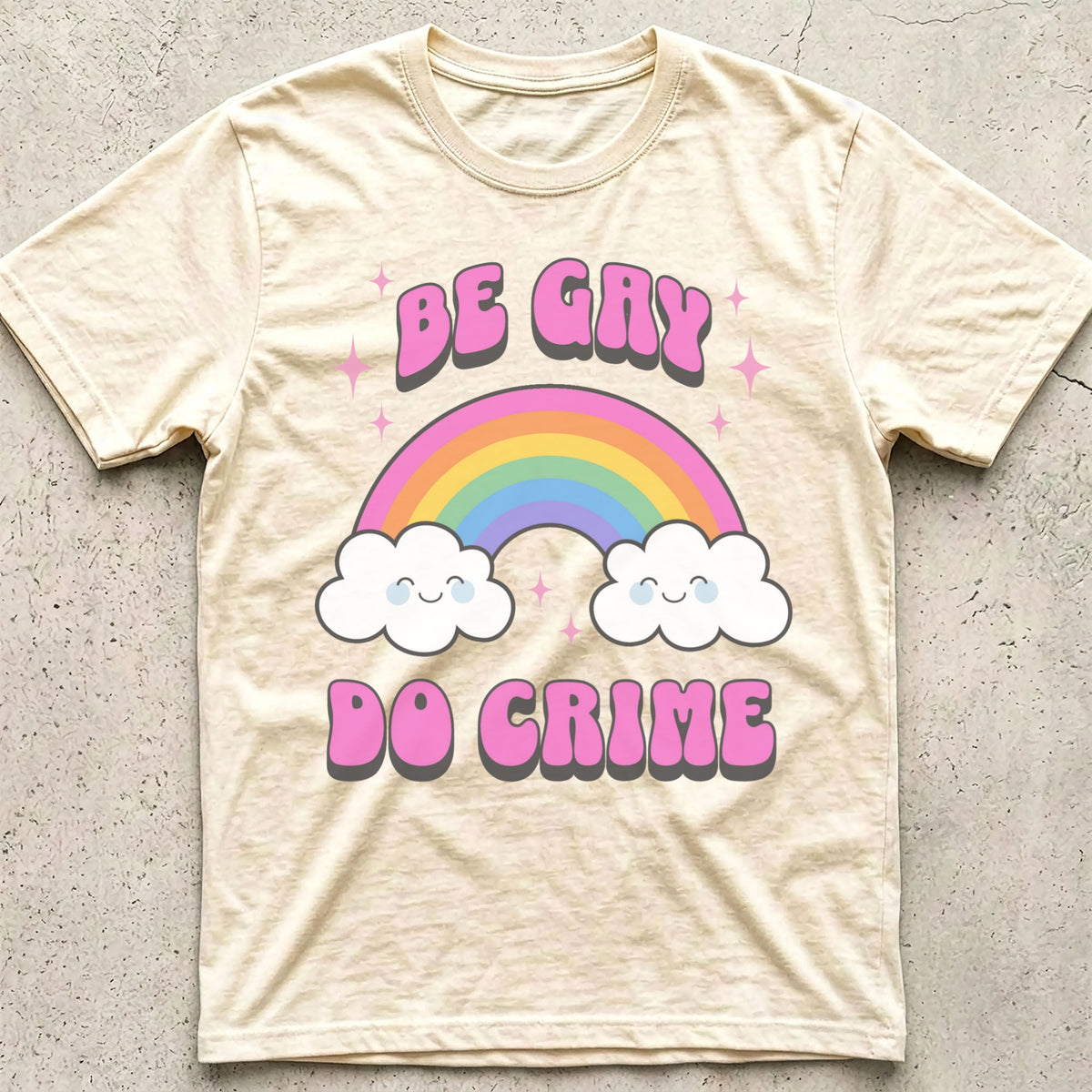 Be Gay do Crime Rainbow T-Shirt