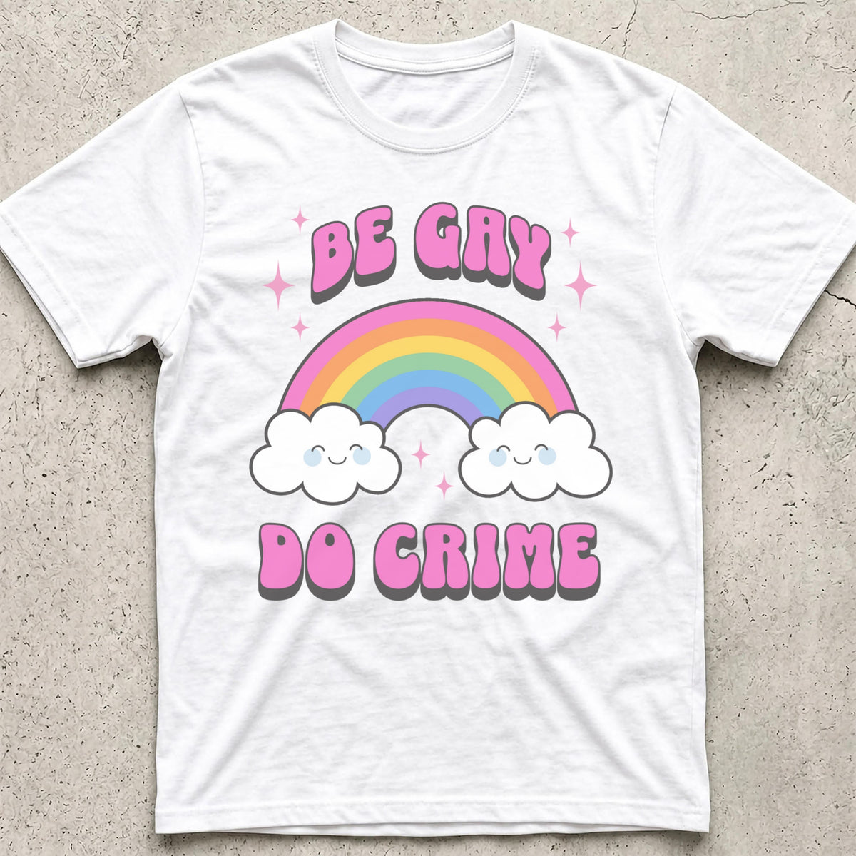Be Gay do Crime Rainbow T-Shirt