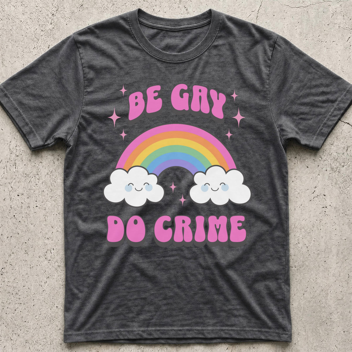 Be Gay do Crime Rainbow T-Shirt