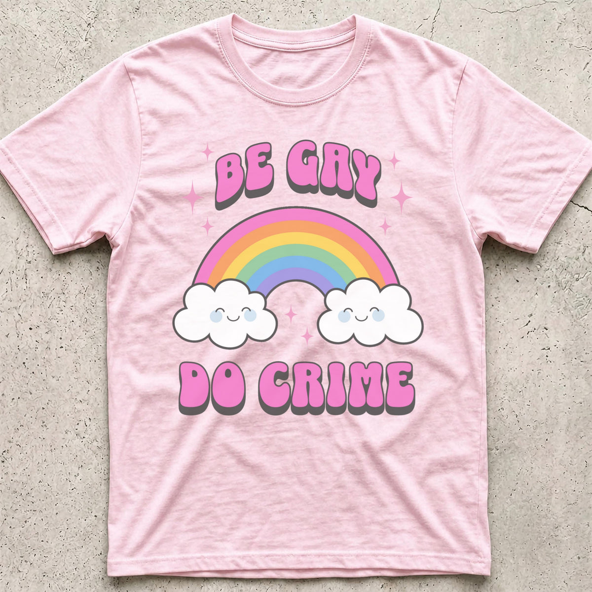 Be Gay do Crime Rainbow T-Shirt