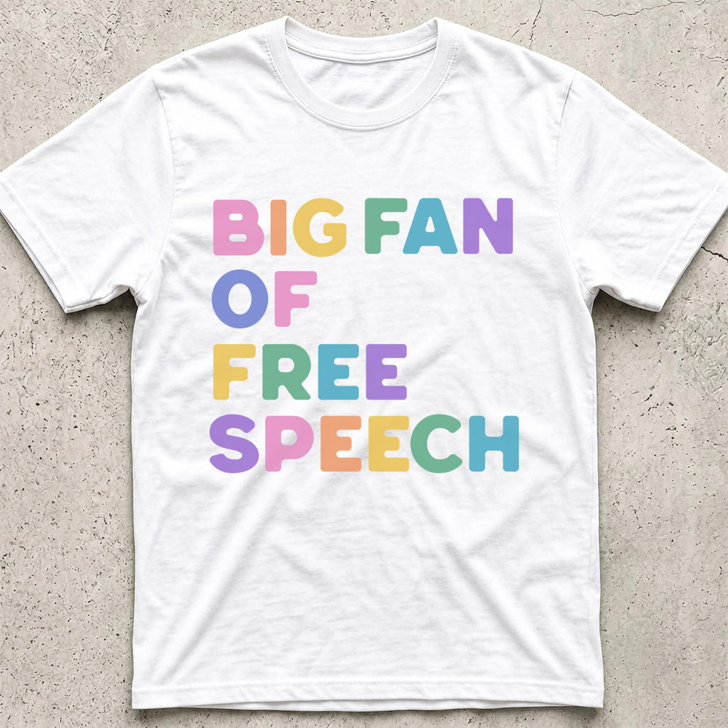 Big Fan of Free Speech T-Shirt
