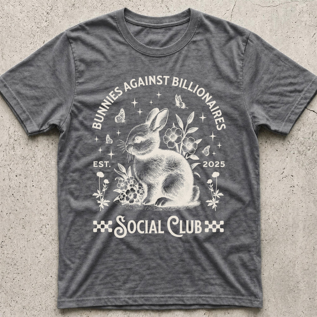 Bunnies Against Billionaires Social T-Shirt