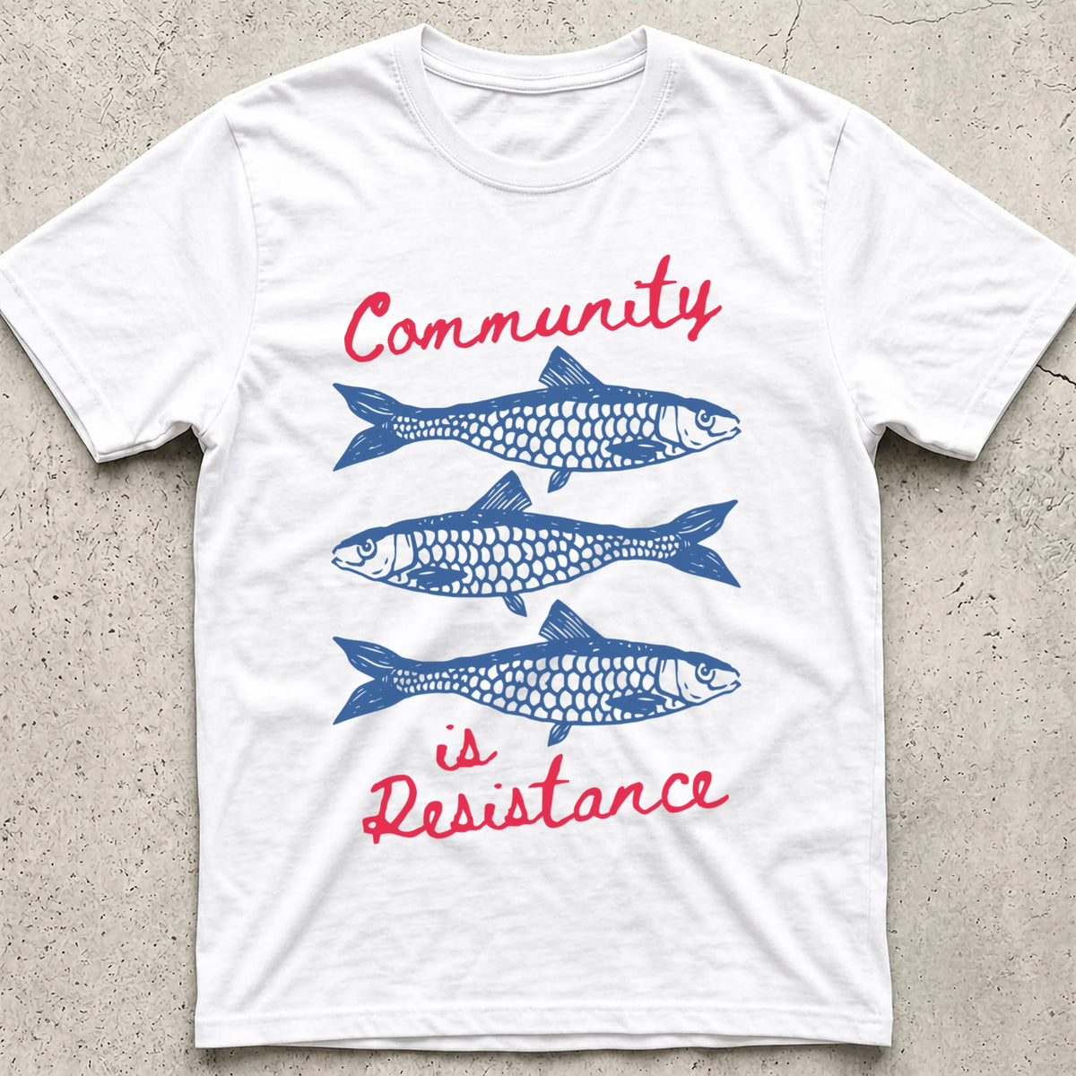 Community is Resistance Sardines T-Shirt
