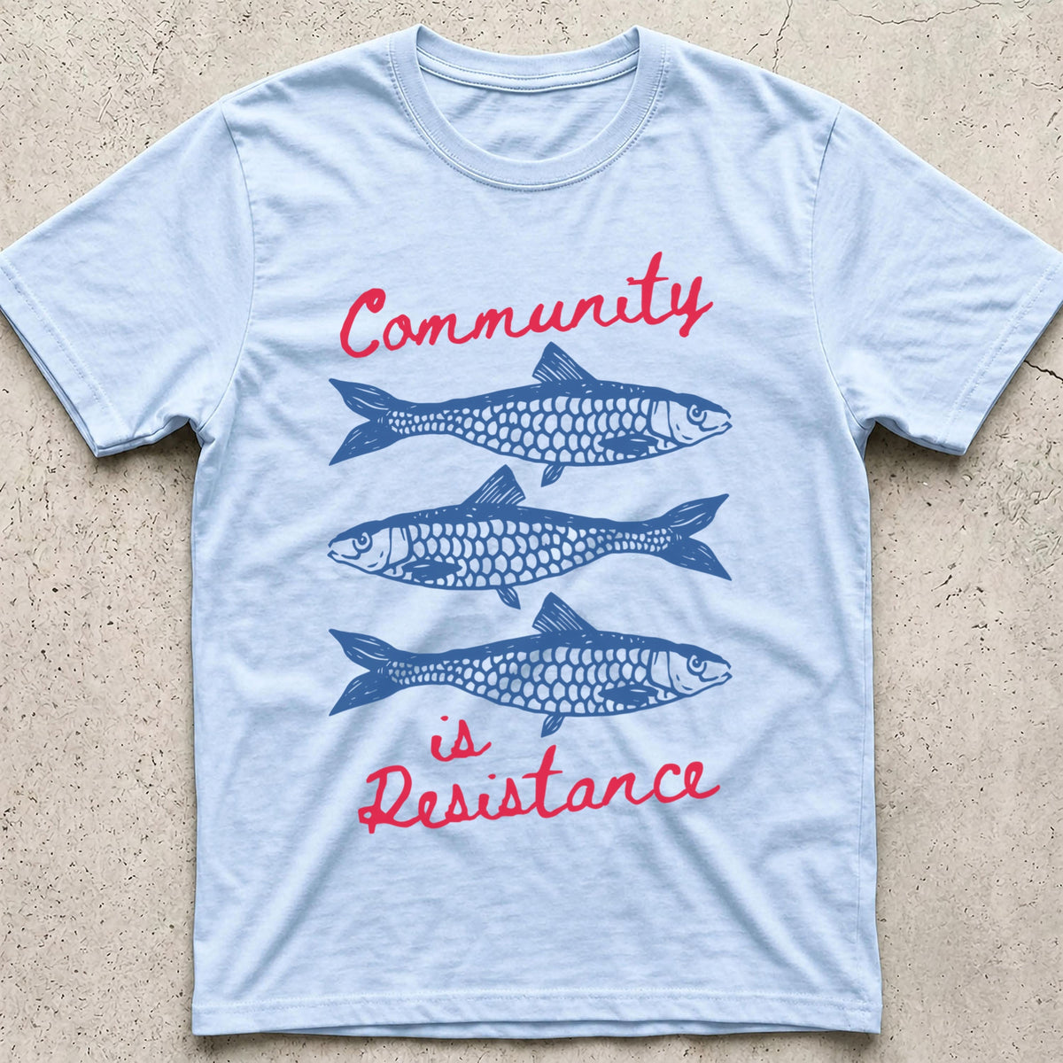 Community is Resistance Sardines T-Shirt