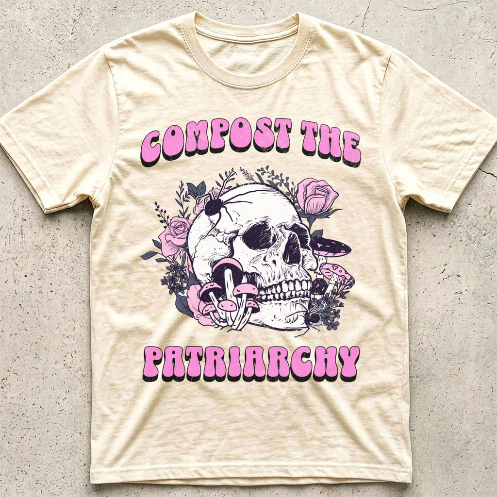 Compost the Patriarchy Skull T-Shirt