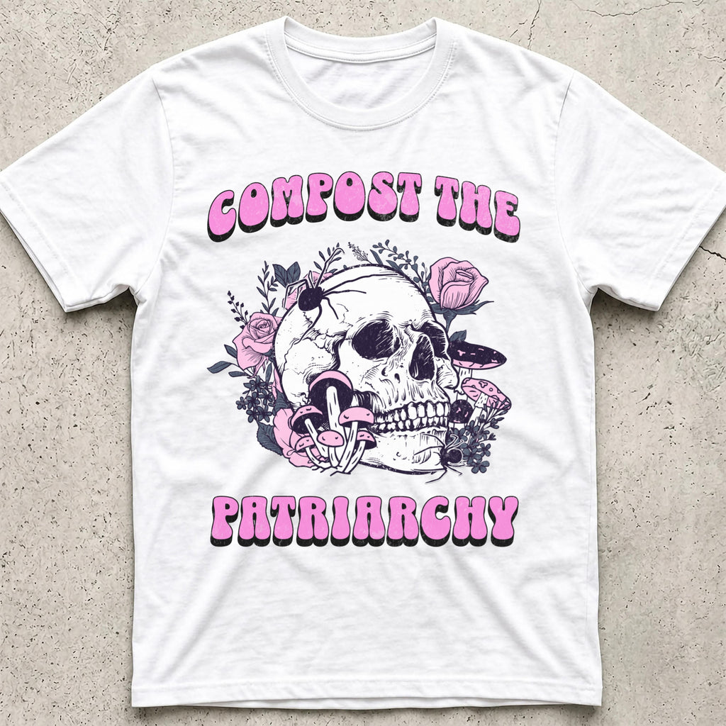 Compost the Patriarchy Skull T-Shirt