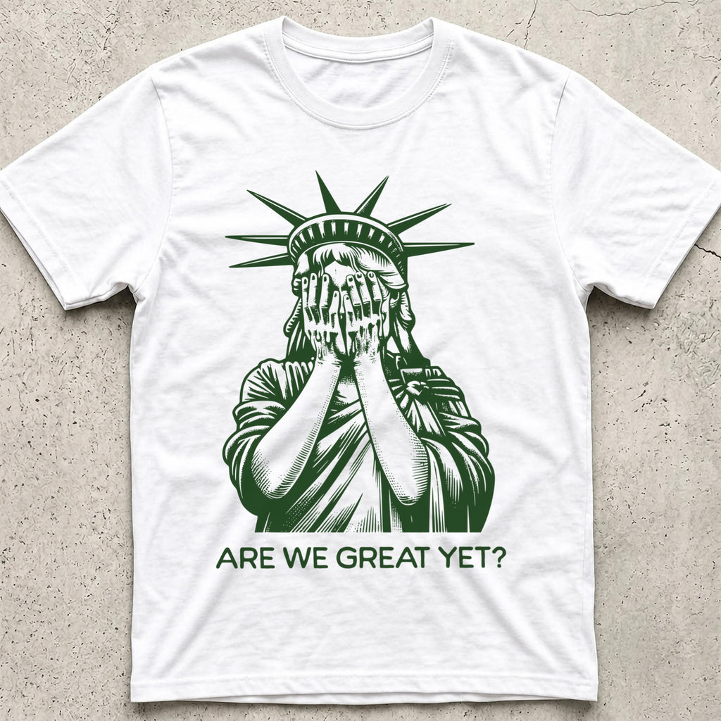 Crying Liberty Are We Great T-Shirt