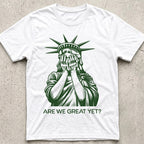 Crying Liberty Are We Great T-Shirt