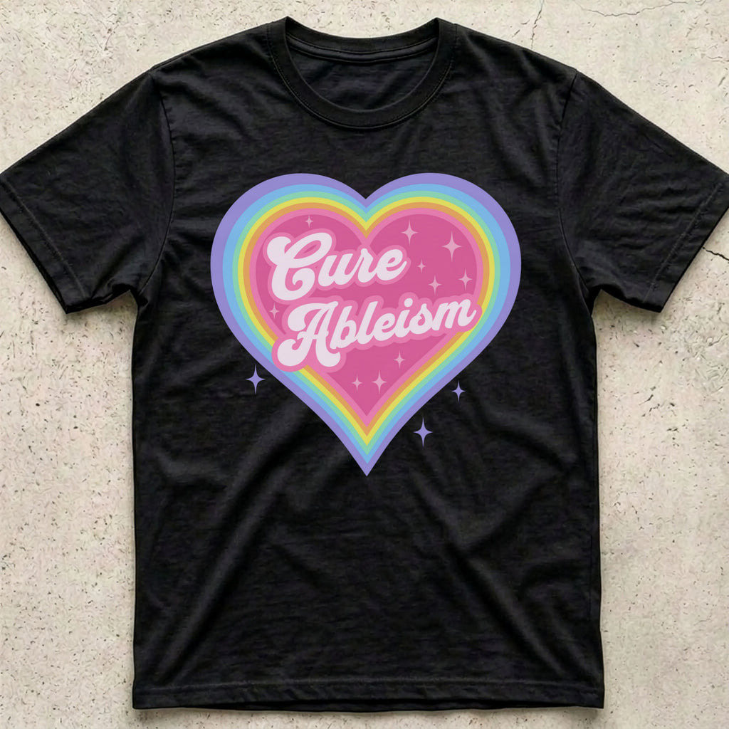 Cure Ableism Heart T-Shirt