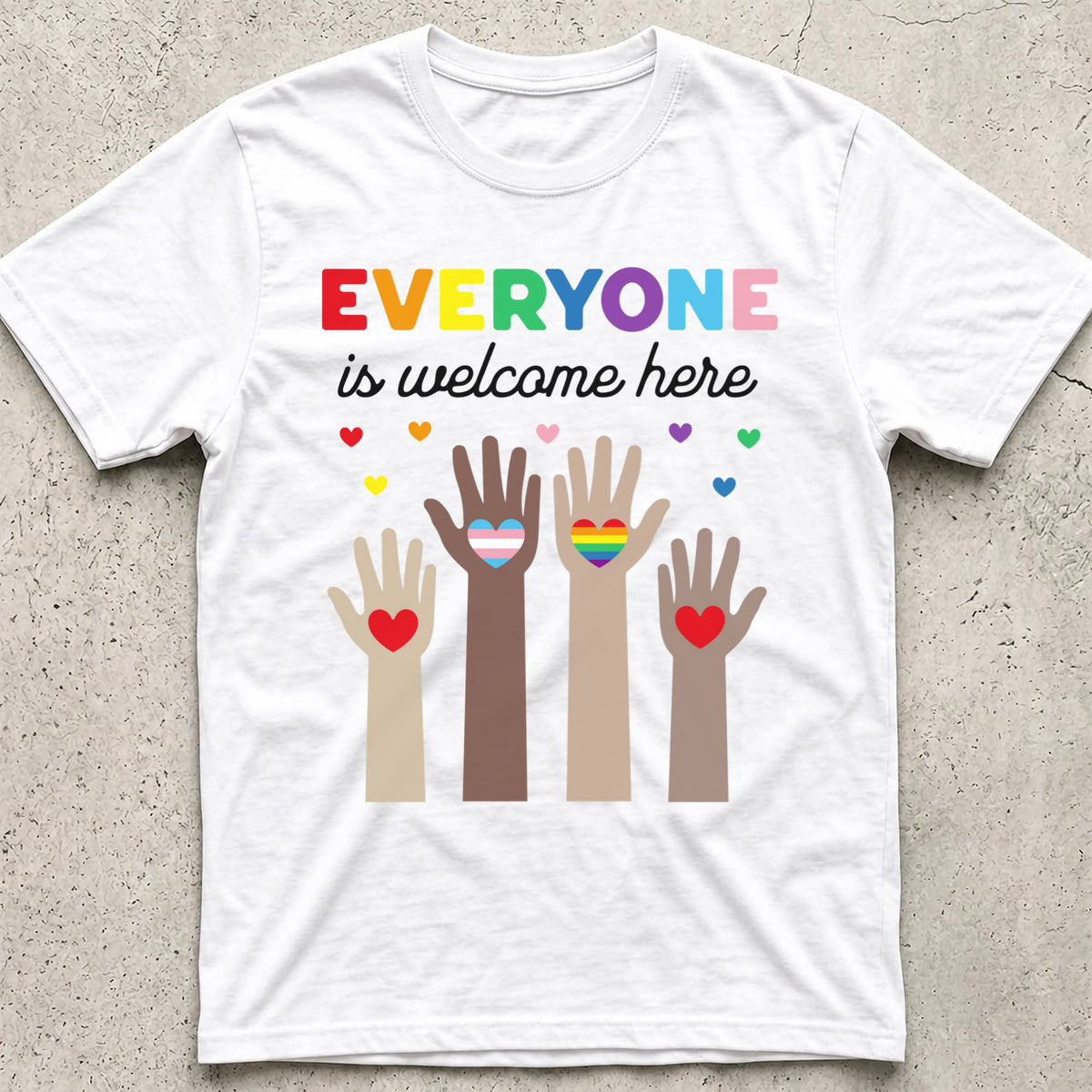 Everyone is Welcome Here T-Shirt