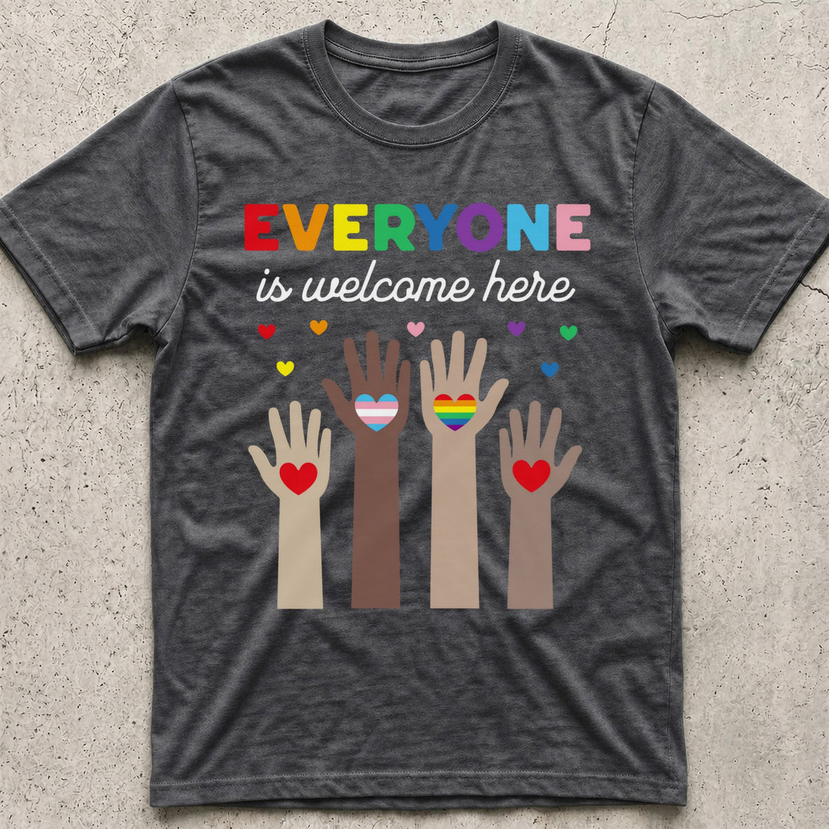Everyone is Welcome Here T-Shirt