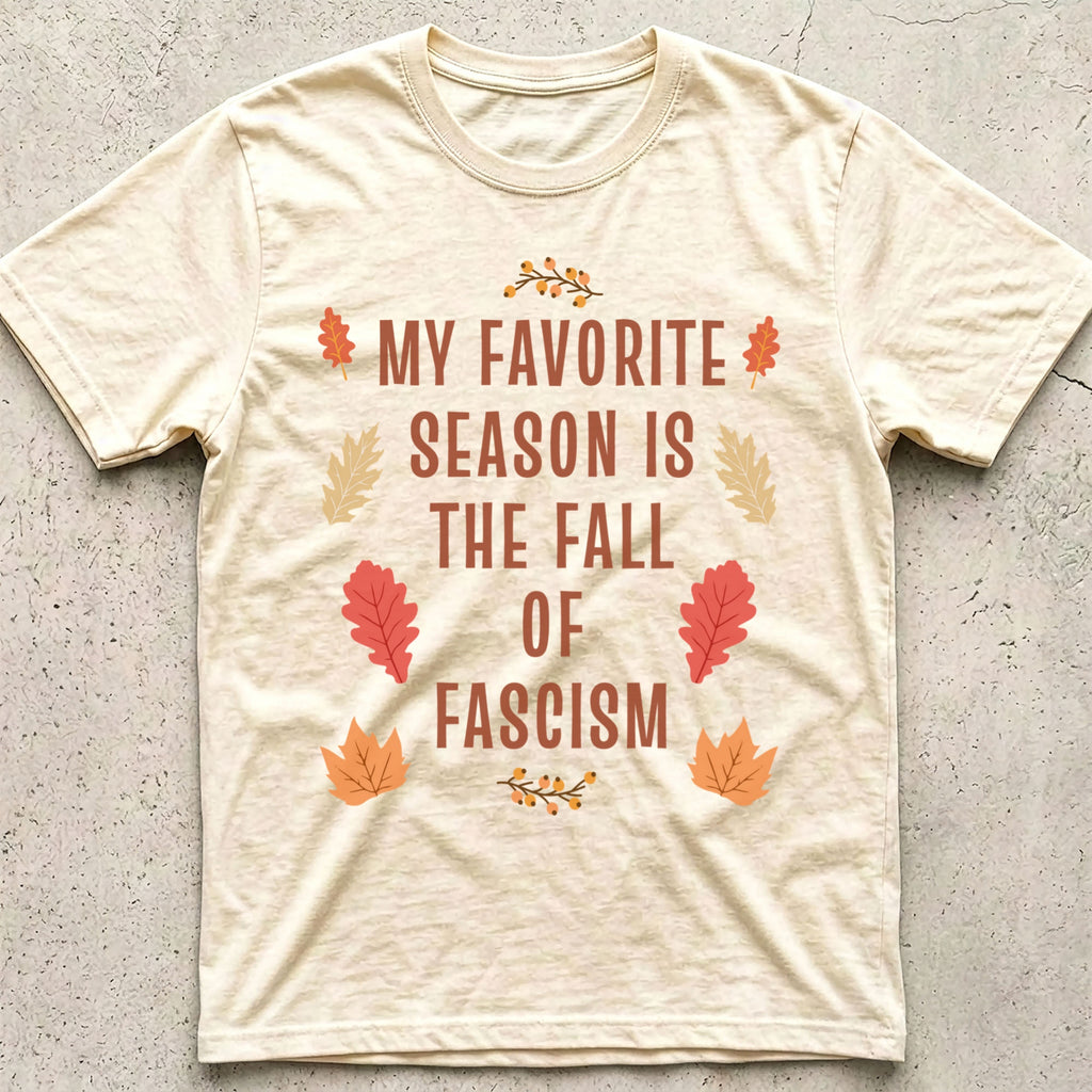 Fall of Fascism Leaves T-Shirt